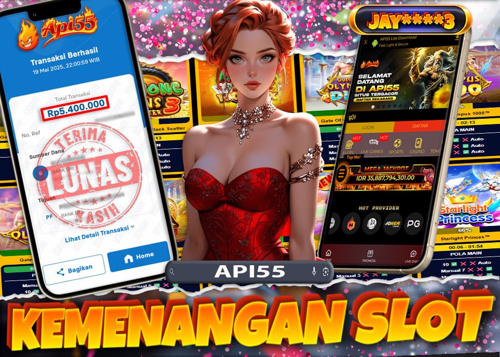 Menang jackpot di API55 – Situs slot terpercaya dan pembayaran cepat 