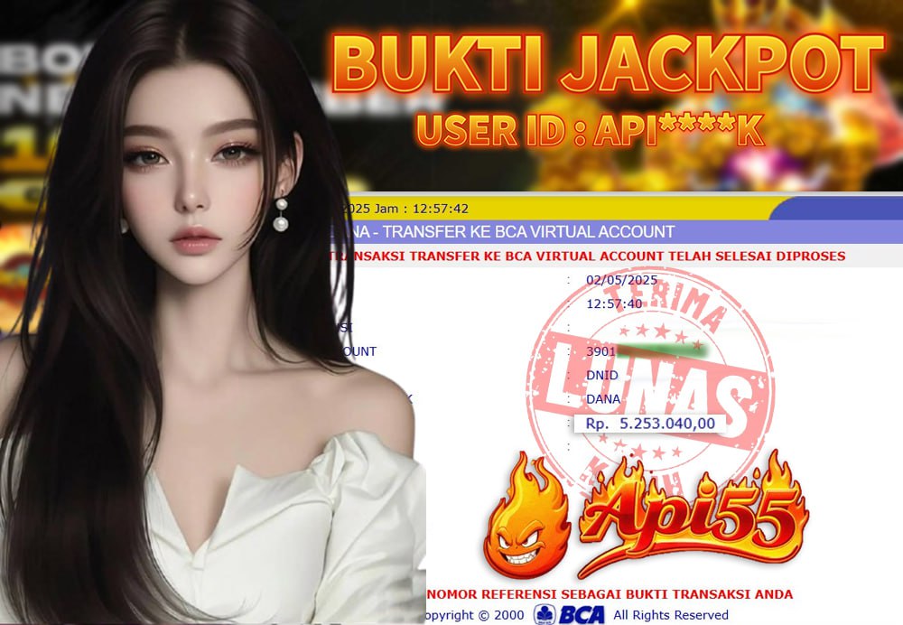Menang jackpot di Api55 – Bukti transfer kemenangan Rp 5.253.040 member ID API****K

